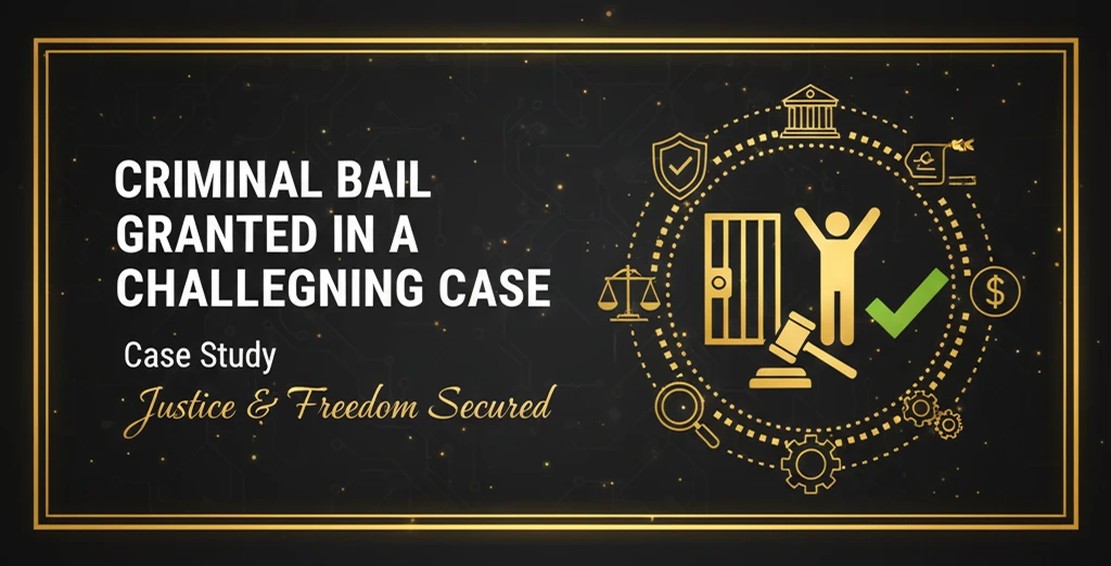 Criminal Bail Granted in a Challenging Case
